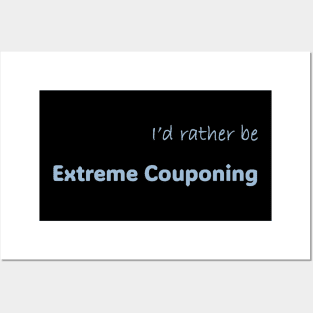 I'd rather be Extreme Couponing Posters and Art